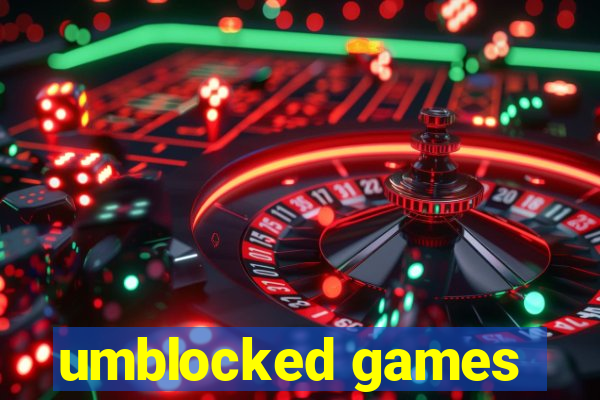 umblocked games